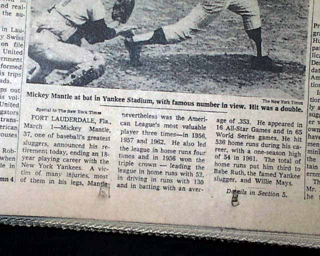 March 1, 1969 - Mickey Mantle retires. He ends his career with 2,415 hits  and 536 home runs in 18 years with the New York Yankees, numbers that would  have certainly been